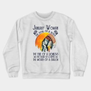 January Woman The Soul Of A Witch Girl Native American Birthday Crewneck Sweatshirt